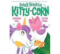 Shannon Hale Bubbly Beautiful Kitty-Corn (Copertina rigida) Kitty-Corn