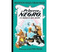 Shannon Hale De La Princesa de Negro y la batalla del baño / The Pri (Tascabile)