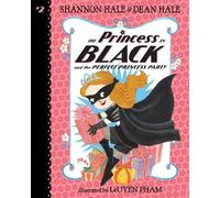 Shannon Hale De The Princess in Black and the Perfect Princes (Copertina rigida)
