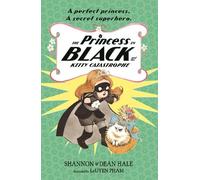 Shannon Hale Dean Hal The Princess in Black and the Kitty Catastroph (Tascabile)
