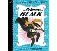 Shannon Hale Dean Hale The Princess in Black (Copertina rigida)