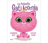 Shannon Hale LeUyen Pha La pequeña gaticornia / Itty-Bitty Kitty-Cor (Tascabile)