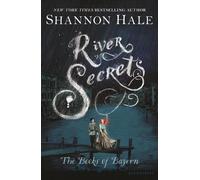 Shannon Hale River Secrets (Tascabile) Books of Bayern