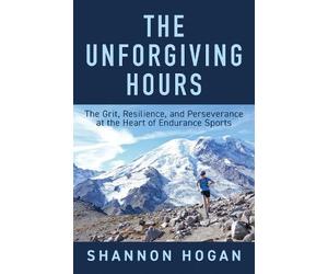 Shannon Hogan Hogan, Shannon The Unforgiving Hours (Copertina rigida)