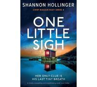 Shannon Hollinger One Little Sigh (Tascabile) Chief Maggie Riley