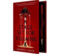 Shannon J Spann A Stage Set for Villains (Copertina rigida)