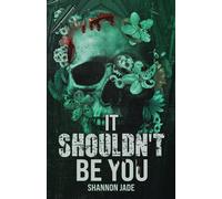 Shannon Jade It Shouldn't Be You (Tascabile) Four Points Mafia