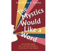Shannon K. Evans The Mystics Would Like a Word (Copertina rigida)