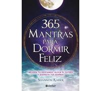 Shannon Kaiser 365 Mantras Para Dormir / 365 Happy Bedtime Mantras (Tascabile)
