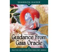Shannon Kaiser Guidance from Gaia Oracle (Mixed Media Product)