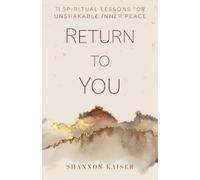 Shannon Kaiser Return to You (Copertina rigida)