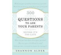 Shannon L. Alde 300 Questions to Ask Your Parents Before it's Too La (Tascabile)
