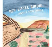 Shannon L Mokry Hey Little Birdie, What's Your Name? (Tascabile)