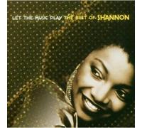 Shannon Let The Music Play: The Best Of Shannon (CD)