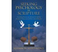 Shannon Martindale Seeking Psychology in Scripture (Tascabile)