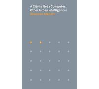 Shannon Mattern A City Is Not a Computer (Tascabile) Places Books