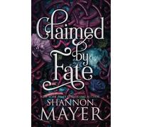 Shannon Mayer Claimed by Fate (Tascabile)