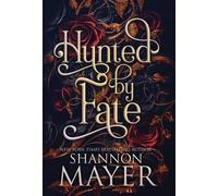 Shannon Mayer Hunted by Fate (Copertina rigida) Alpha Territories