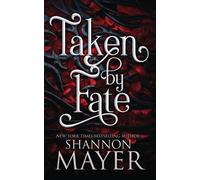 Shannon Mayer Taken by Fate (Tascabile) Alpha Territories