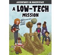 Shannon McClintock Miller Blake Hoena A Low-Tech Mission (Copertina rigida)