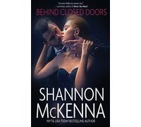 Shannon McKenna Behind Closed Doors (Tascabile)
