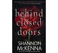 Shannon McKenna Behind Closed Doors (Tascabile) McClouds & Friends