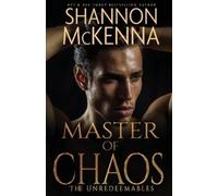 Shannon McKenna Master of Chaos (Tascabile) Unredeemables