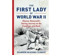 Shannon McKenna Schmidt The First Lady of World War II (Tascabile)