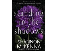 Shannon McKenna Standing in the Shadows (Tascabile) McClouds & Friends