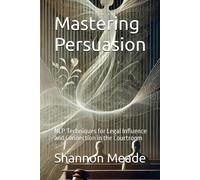Shannon Meade Mastering Persuasion (Tascabile)