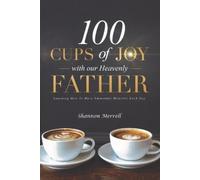 Shannon Merrell 100 Cups of Joy With Our Heavenly Father (Tascabile)