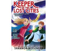 Shannon Messeng The Keeper of the Lost Cities: The Graphic Novel Vol (Tascabile)