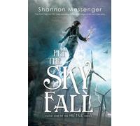 Shannon Messenger Let the Sky Fall (Tascabile) Sky Fall