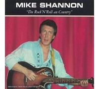 Shannon, Mike - Du Rock'N'Roll Au Country