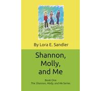 Shannon, Molly, and Me: Book One