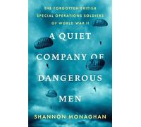 Shannon Monaghan A Quiet Company of Dangerous Men (Copertina rigida)