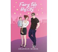Shannon Morse Fairytale in a Big City (A Pacific Northwest Lo (Copertina rigida)