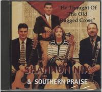 Shannon Nix & Southern Praise - He Thought of the Old Rugged Cross