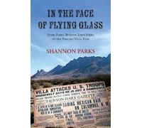 Shannon Parks In the Face of Flying Glass (Copertina rigida)