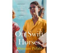 Shannon Pufahl On Swift Horses (Tascabile)