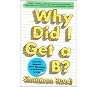 Shannon Reed Why Did I Get a B? (Tascabile)