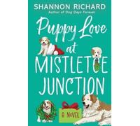 Shannon Richard Puppy Love at Mistletoe Junction (Tascabile)