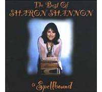 Shannon, Sharon - Best Of Sharon Shannon: Spellboud