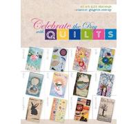 Shannon Shirley Celebrate the Day with Quilts (Tascabile)