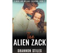 Shannon Stiles The Alien Zack (Tascabile) Mike and Melanie Escapades