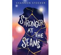 Shannon Stocker Stocker Shannon Stronger at the Seams (Copertina rigida)
