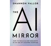 Shannon Vallor The AI Mirror (Copertina rigida)