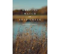 Shannon Vesely Keeping Watch on Soap Creek (Copertina rigida)