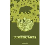 Shannon Watters ND Stevenson Kat Leyh Lumberjanes Book Four (Tascabile)