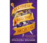 Shanora Williams Mayhem and the Mortal (Copertina rigida)